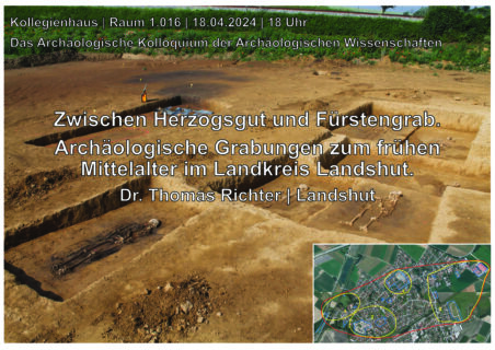 Zum Artikel "Das Archäologische Kolloquium am 18.04.2024 – Zwischen Herzogsgut und Fürstengrab"